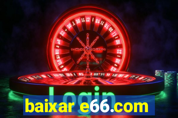 baixar e66.com